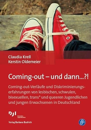 Coming-out - und dann...?!: Coming-out-Verläufe und Diskriminierungserfahrungen von lesbischen, schwulen, bisexuellen, trans* und queeren Jugendlichen und jungen Erwachsenen in Deutschland