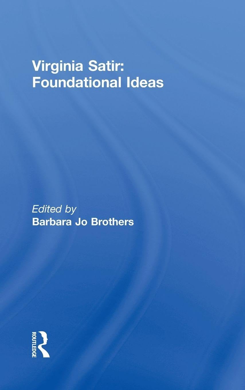 Virginia Satir: Foundational Ideas