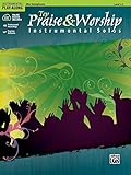 Top Praise & Worship Instrumental Solos: Alto Sax (Book & CD) (Instrumental Solo Series)
