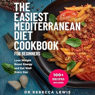 The Easiest Mediterranean Diet Cookbook for Beginners cover art