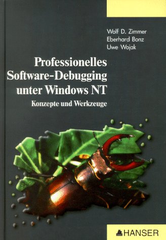 Professionelles Software-Debugging unter Windows NT: Konzepte und Werkzeuge