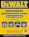 DEWALT 2018 Residential Construction Codes: Complete Handbook (DEWALT Series)