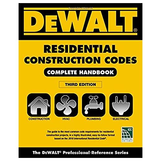 DEWALT 2018 Residential Construction Codes: Complete Handbook (DEWALT Series)