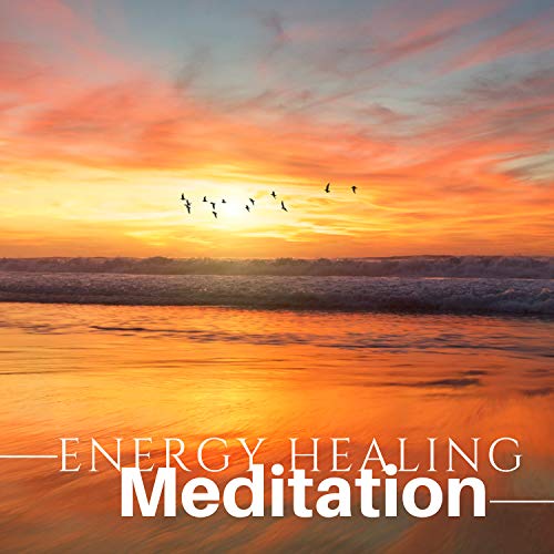 Energy Healing Meditation Positive Uplifting New Age Music by Energy