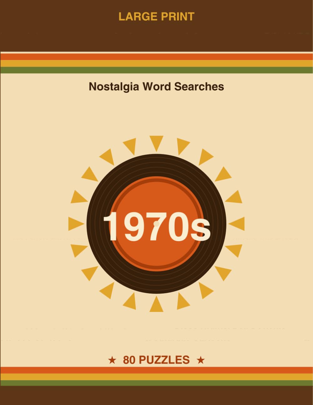 Large Print 1970s Nostalgia Word Search: 80 Relaxing Puzzles for Seniors — Disco Nights, Bell Bottoms, Saturday Cartoons & Drive-In Movies