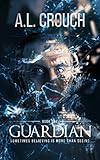 Guardian (Guardian Series Book 1)