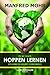 Produktbild In 30 Tagen Hoppen lernen: Heile ich meine Beziehung zu mir selbst, so heilt gleichzeitig meine Beziehung zu anderen Menschen.