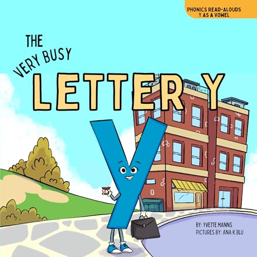 The Very Busy Letter Y (Phonics Read-Alouds Series)