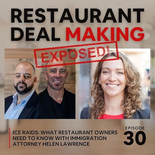 030. ICE Raids: What Restaurant Owners Need to Know with Immigration Attorney Helen Lawrence