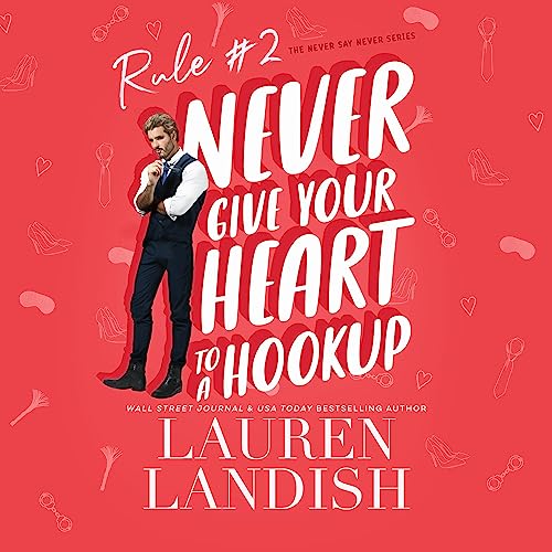 Enjoy Never Give Your Heart to a Hookup from Lauren Landish episode artwork