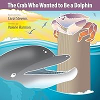 The Crab Who Wanted to Be a Dolphin: A Wantstobe Book 1500750549 Book Cover