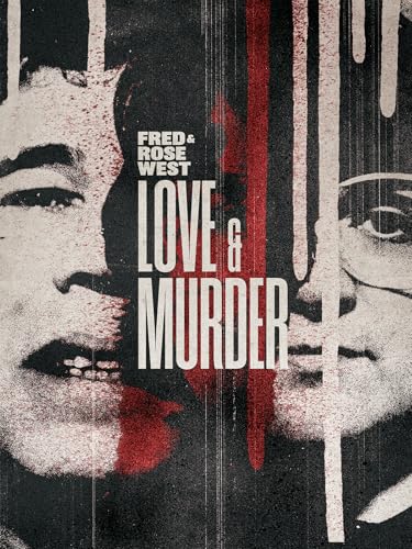  Fred & Rose West: Love & Murder