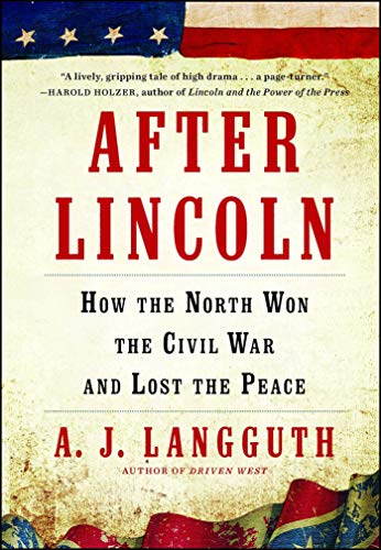 Amazon After Lincoln How The North Won The Civil War And Lost The 