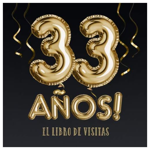 33 años - El libro de visitas: Decoración para el 33 cumpleaños – Regalos para hombre y mujer - 33 años - Edición Globos Oro Negro - Libro de firmas para felicitaciones y fotos de los invitados