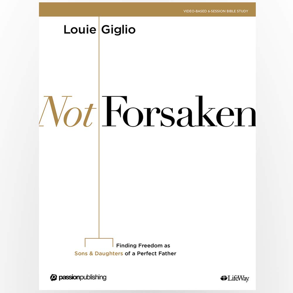Not Forsaken - Bible Study Book 
