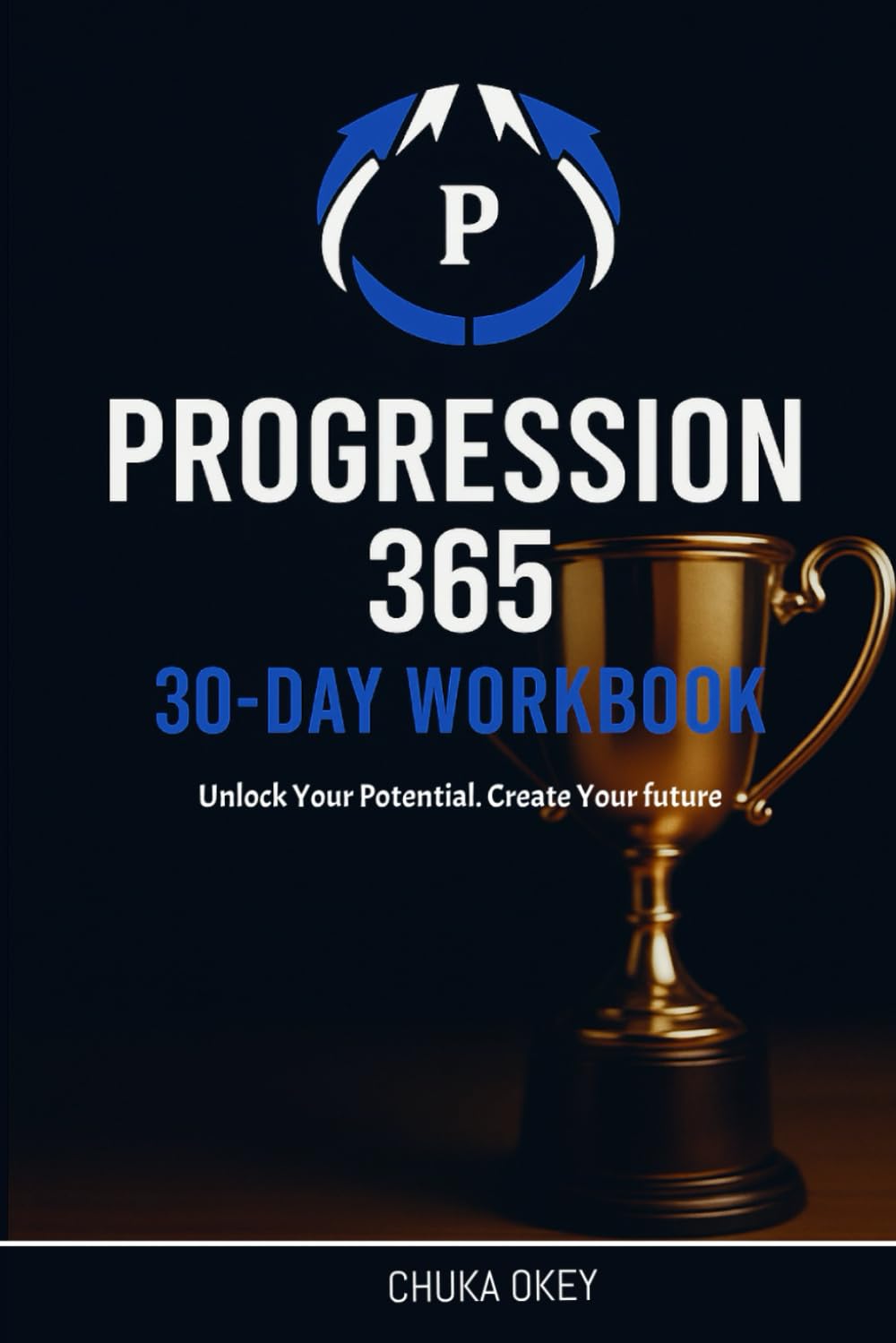 Progression 365: 30 Day Workbook