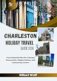 Charleston Holiday Travel Guide 2026: Your Essential Plan for Culinary Discoveries, Hidden History, and Lowcountry Charm