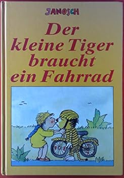 Der kleine Tiger braucht ein Fahrrad. Die Geschichte, wie der kleine Tiger Radfahren lernt. - Book  of the Tiger und Bär