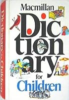 Macmillan Dictionary For Children 0025787500 Book Cover