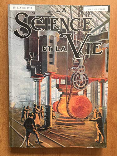La science et la vie. Réédition du n° 1 du 1 er avril 1913 Cover