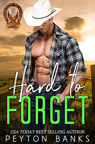 Hard to Forget (Blazing Eagle Ranch Book 5)