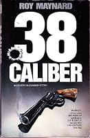 38 Caliber: An Emerson Dunn Mystery 0891076743 Book Cover