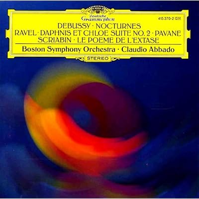 Debussy : Nocturnes - Ravel : Daphnis et Chloe, suite n&deg; 2 - Scriabine : Le Po&egrave;me de l'Extase