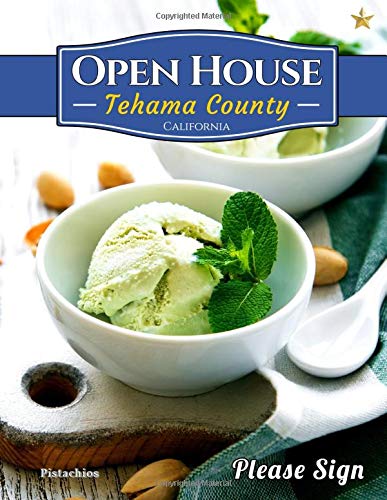 Tehama County Open House: A Guest Book for Tehama County, California for Real Estate Professionals and People who want to sell their homes.