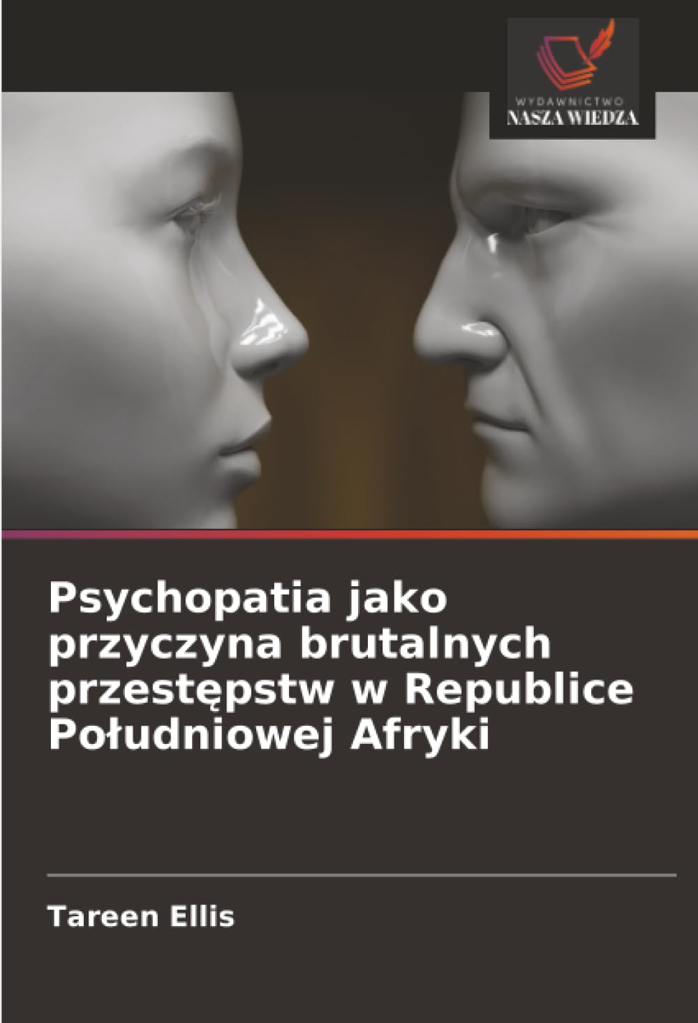Psychopatia jako przyczyna brutalnych przestępstw w Republice Poludniowej Afryki