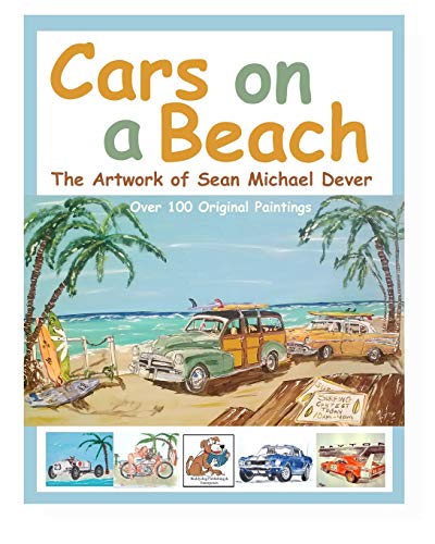 Cars On A Beach - The Artwork Of Sean Michael Dever (Buddydog Books)