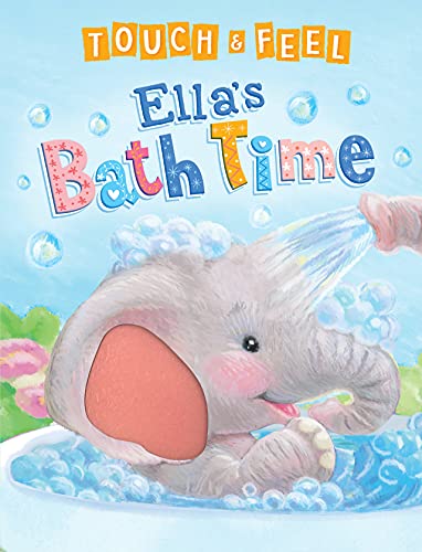 Image of Touch and Feel Ella's Bath Time - Novelty Book - Children's Board Book - Interactive Fun Child's Book