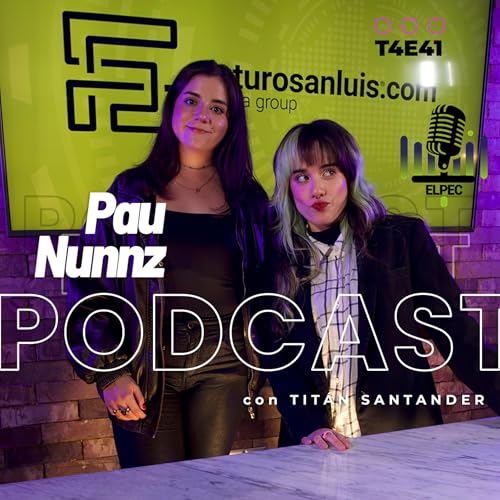 T4-E41 PAU NUNNZ | M&aacute;s DJs mujeres, No solo por hobby, Tocar y aventarte, Desbloquear un mundo nuevo