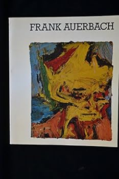 Loose Leaf Frank Auerbach: [catalogue of an exhibtion held at the] Hayward Gallery, London, 4 May - 2 July 1978, Fruit Market Gallery, Edinburgh, 15 July 12 August, 1978 Book
