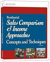 Residential Sales Comparison & Income Approaches Concepts and Techniques 1598442554 Book Cover