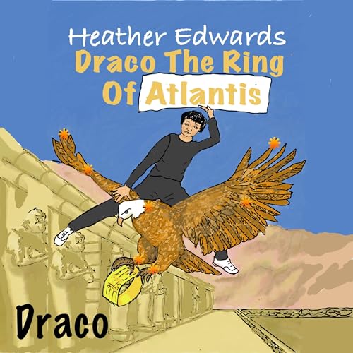 Draco: The Ring of Atlantis by Heather Edwards episode artwork