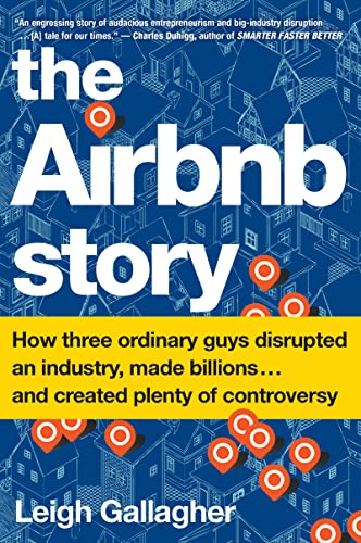 The Airbnb Story: How Three Ordinary Guys Disrupted an Industry, Made Billions . . . and Created Plenty of Controversy – The First Book on the Startup Phenomenon and Brian Chesky's Leadership image 2