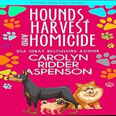 Couverture de Hounds, Harvest, and Homicide: A Pooch Party Cozy Mystery