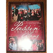 Bill & Gloria Gaither and Their Homecoming Friends Passin the Faith Along