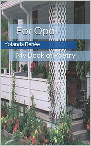 For Opal: My Book of Poetry