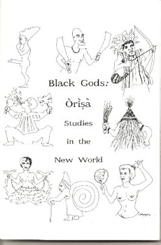 Paperback Black Gods: Orisa Studies in the New World Book