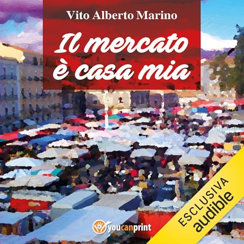Page de couverture de Il mercato è casa mia