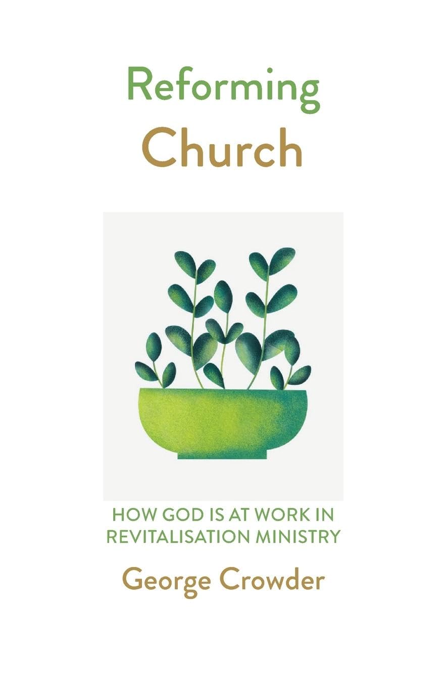 Reforming Church: How God is at Work in Revitalisation Ministry