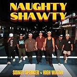 NAUGHTY SHAWTY [Explicit]