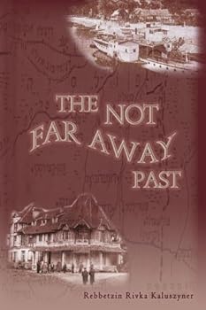 Paperback The Not Far Away Past Book