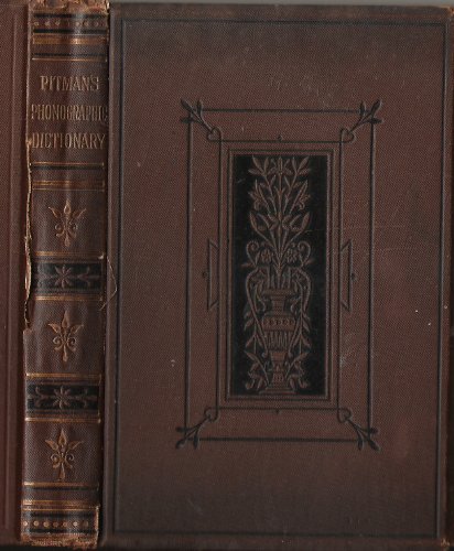 A Phonetic Shorthand and Pronouncing Dictionary
