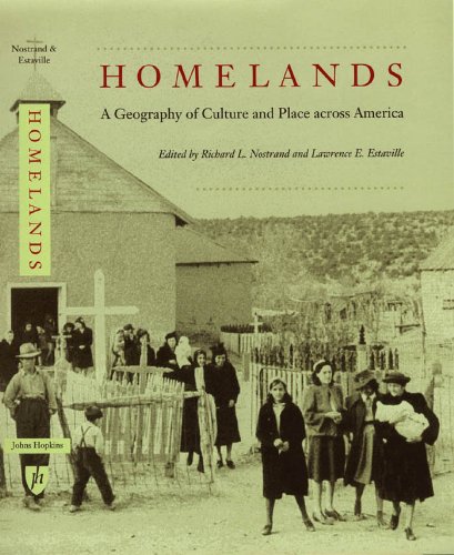 Homelands: A Geography of Culture and Place across America (Creating the North American Landscape)