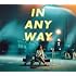大比良瑞希「IN ANY WAY」