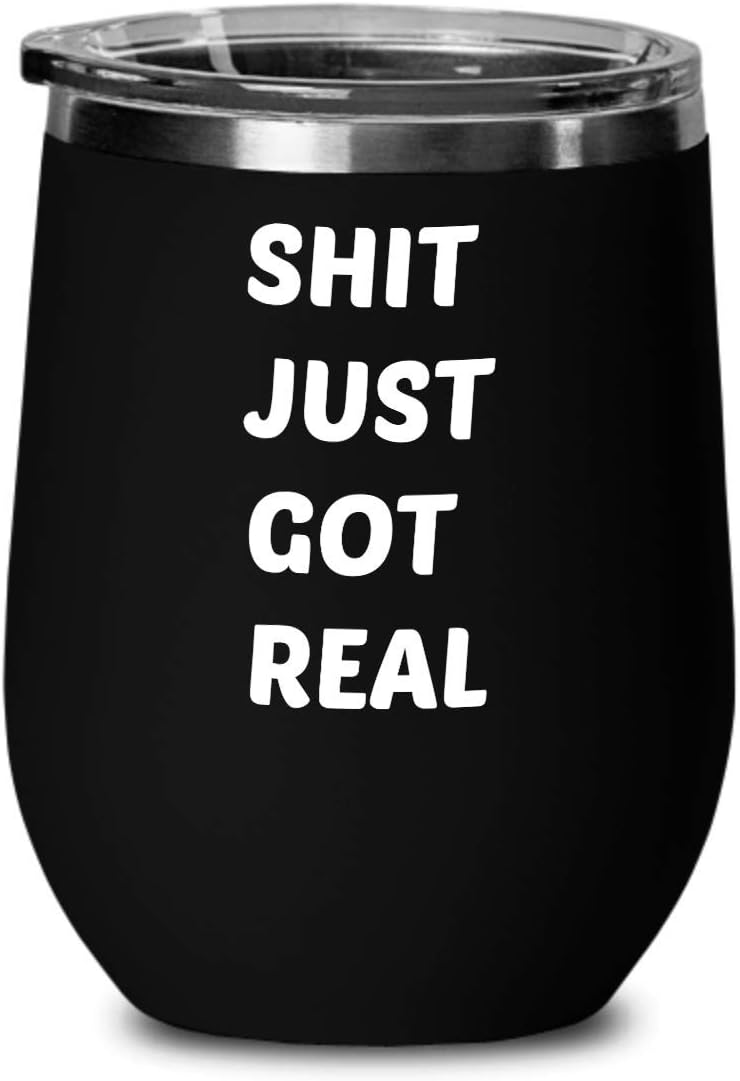 Black Wine Tumbler Funny Gift For New Mom New Dad Birthday Gift,Shit just got real