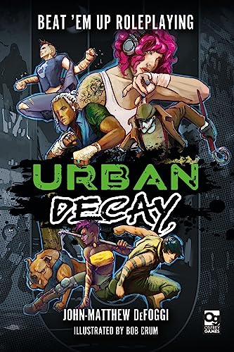 Urban Decay: Beat 'Em Up Roleplaying (Osprey Roleplaying)
