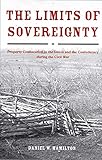 The Limits of Sovereignty: Property Confiscation in the Union and the Confederacy during the Civil War